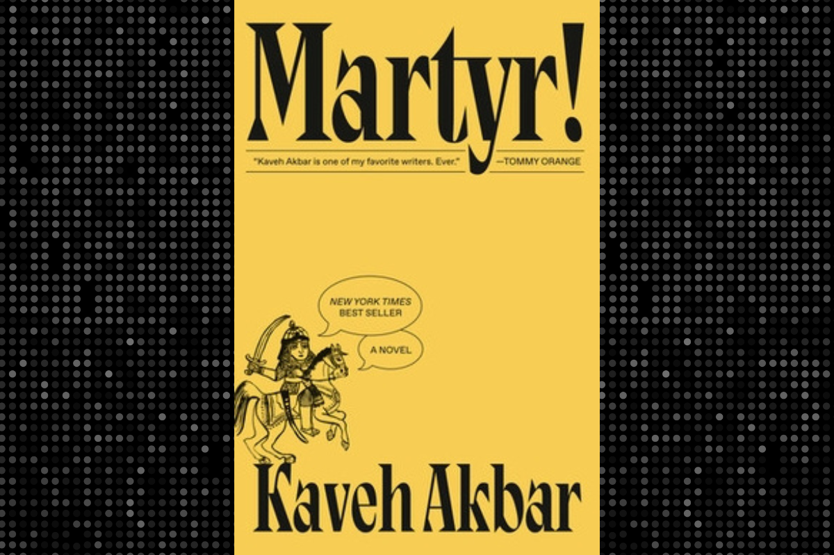 Book cover of Martyr! by Kaveh Akbar