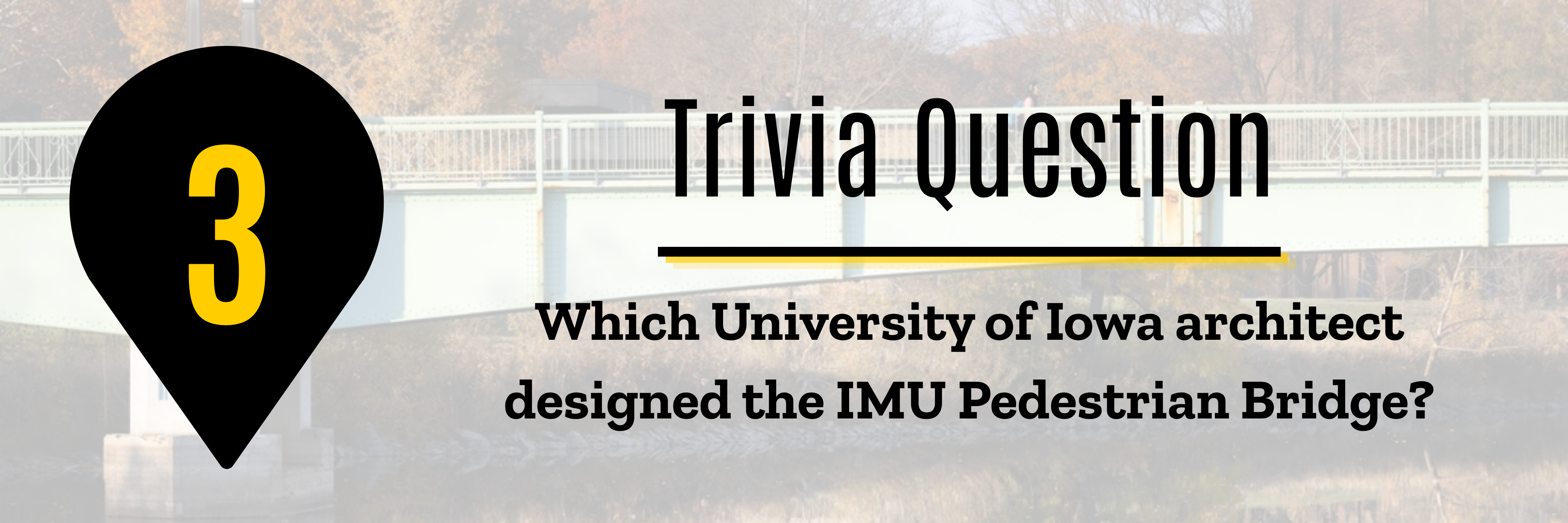 IMU bridge trivia question