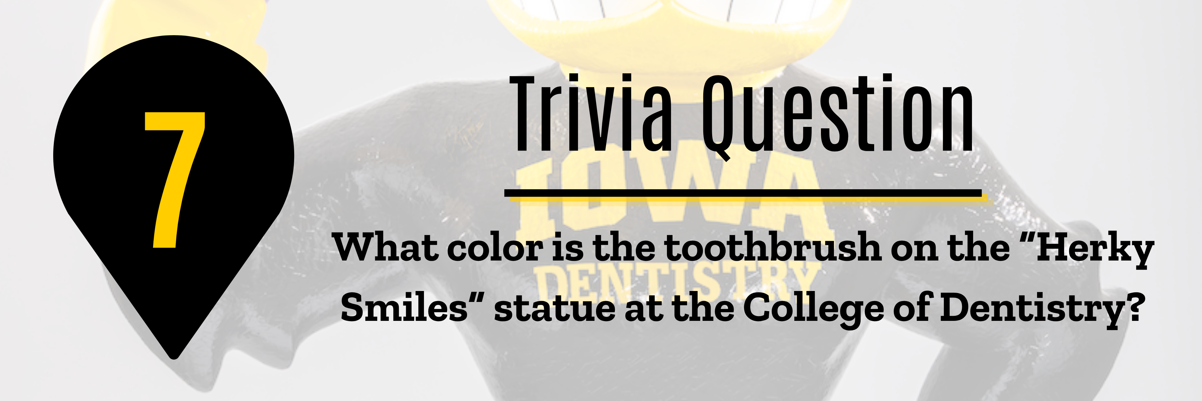 College of Dentistry trivia question