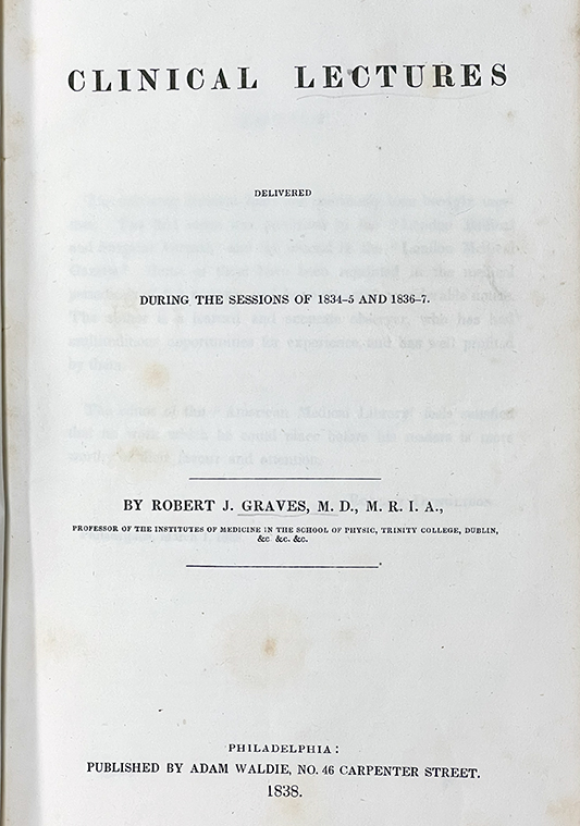 Cropped color title page Graves' Clinical lectures delivered during the sessions of 1834-5 and 1836-7, 1838.