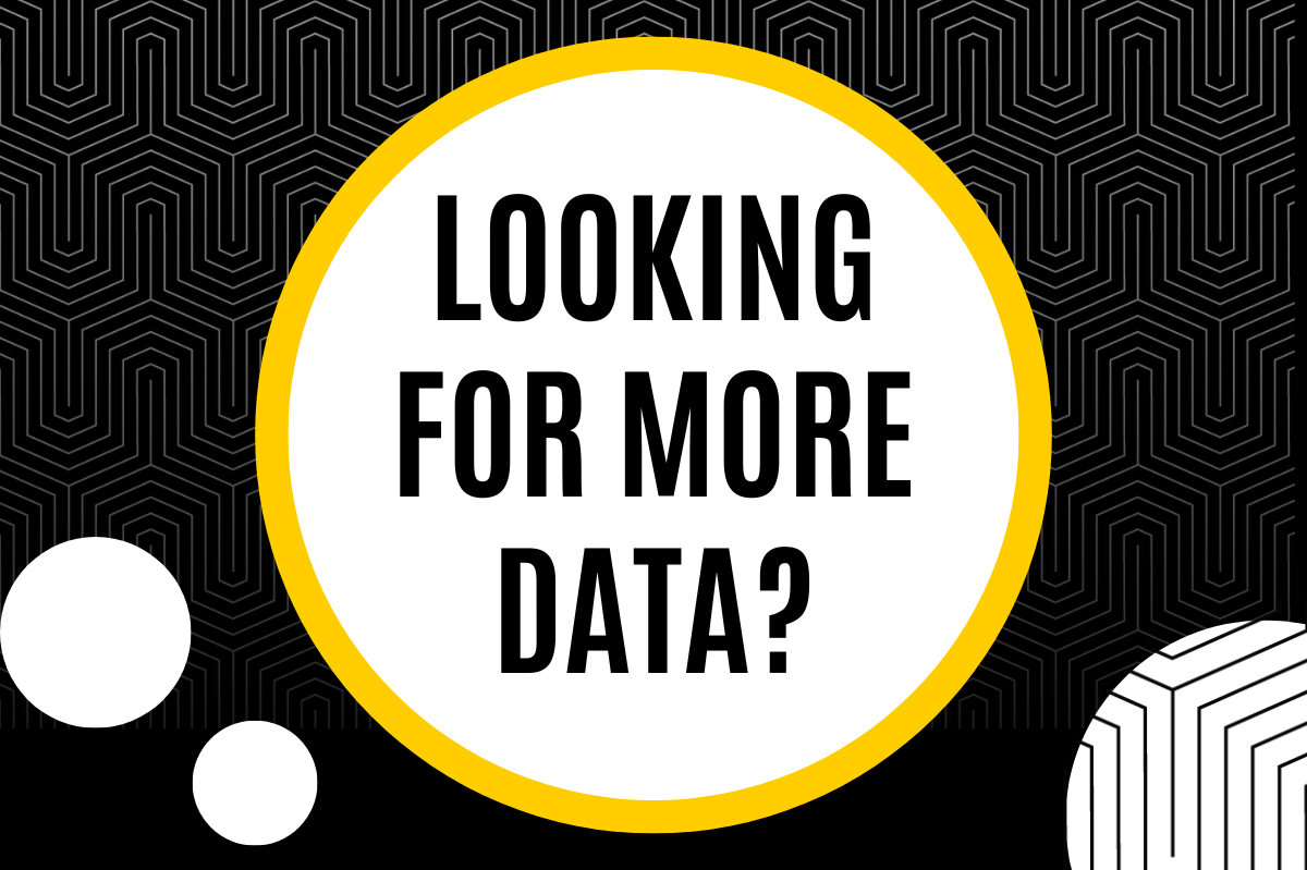 Image saying "looking for more data?"